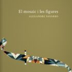 flors-del-ma-salze-num-2-el-mosaic-i-les-figures-a-navarro-2026-frontal